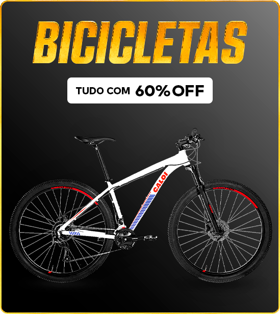 Bicicletas - Tudo Com 60% OFF